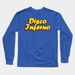 Disco Inferno Long Sleeve T-Shirt